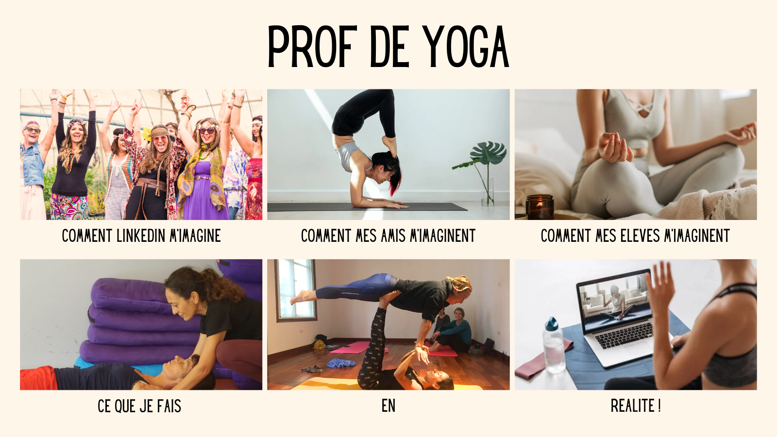 Je suis prof deYoga : vous m&rsquo;imaginez comment?